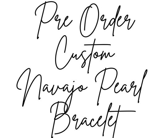 PRE-ORDER CUSTOM NAVAJO PEARL BRACELET